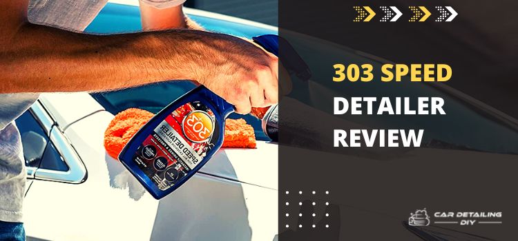 303 Speed Detailer