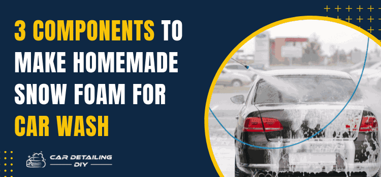 Make Homemade Snow Foam Car Wash