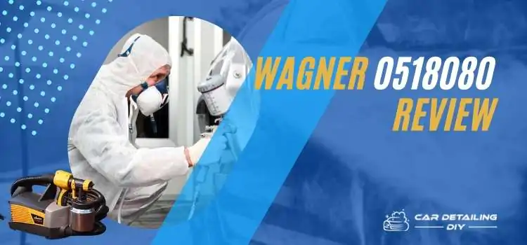 Wagner 0518080 Review